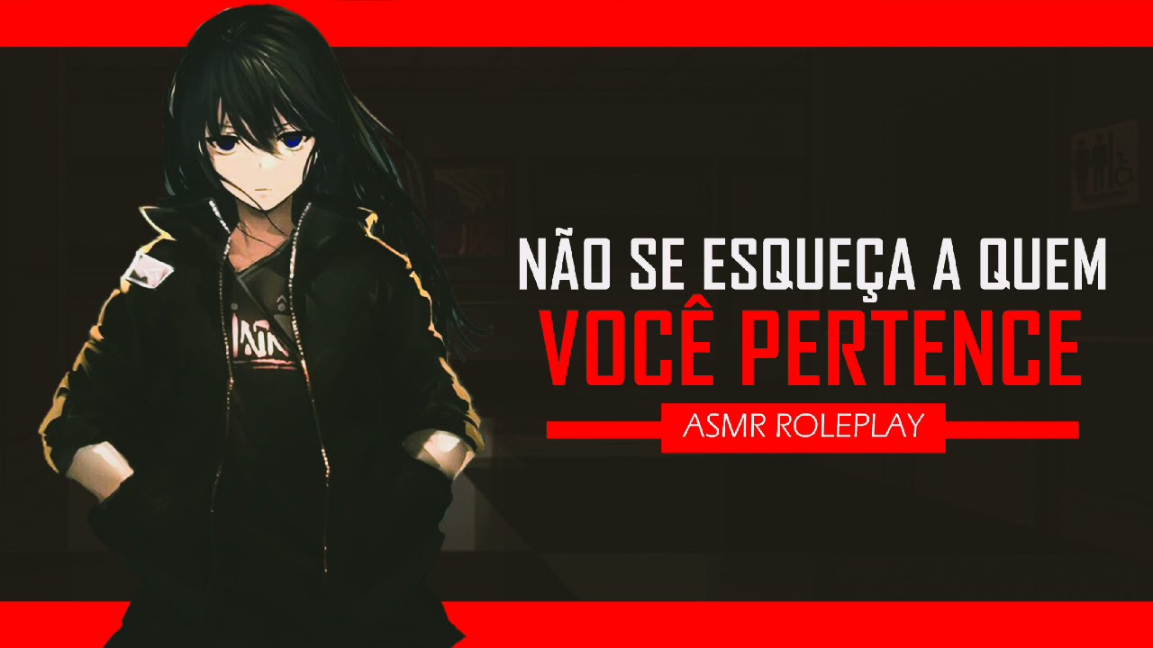 ASMR VALENTONA POSSESSIVA COM CIÚMES DE VOCÊ