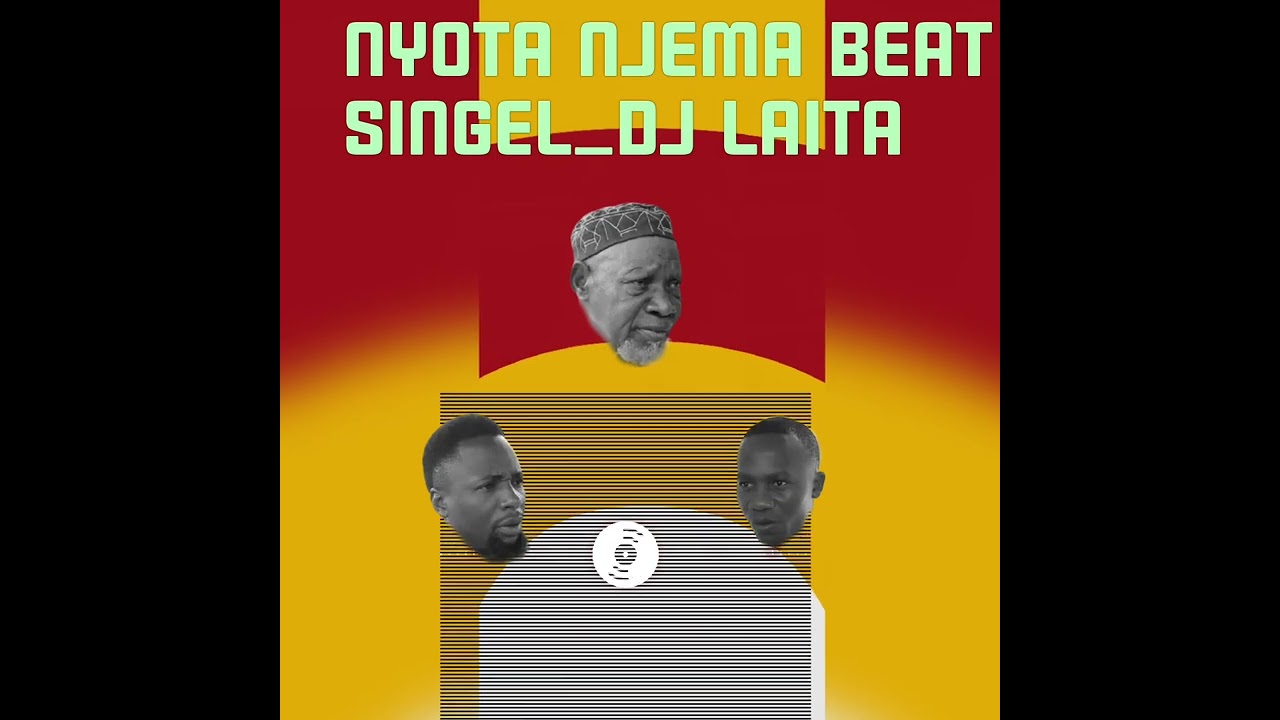 NYOTA_NJEMA__BY__ DJ LAITA __MR MILIO__BEAT __SINGELI__0652604347_laita