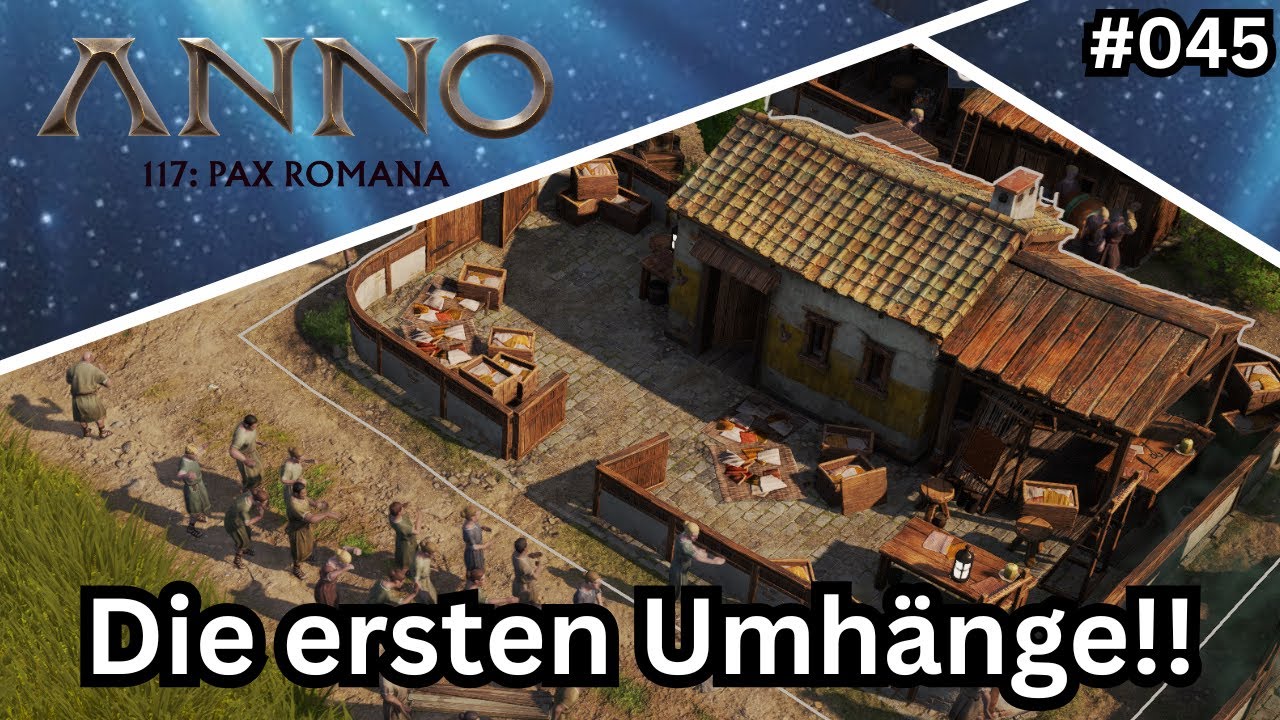 Die ersten Umhänge!/ Anno 117/ Projekt 1 Millionen Einwohner/ 045