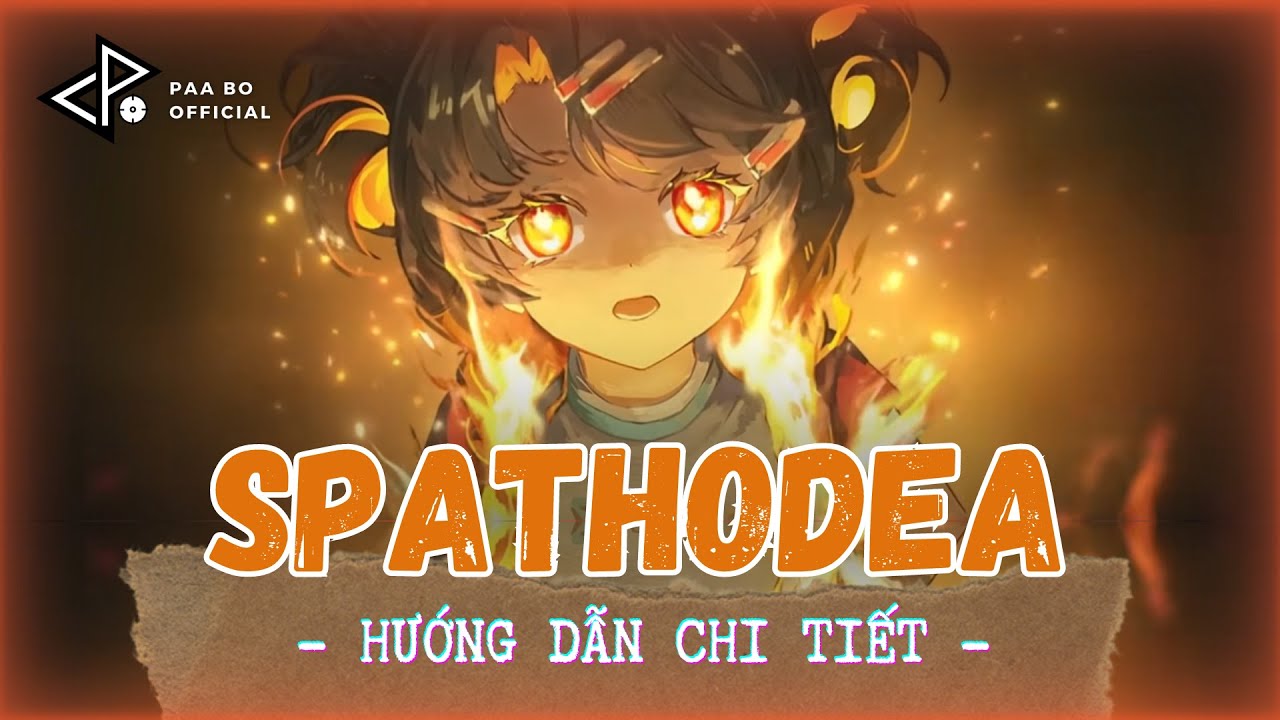 SPATHODEA | HƯỚNG DẪN CHI TIẾT LỐI BUILD VÀ LỐI CHƠI TỐI ƯU | REVERSE 1999