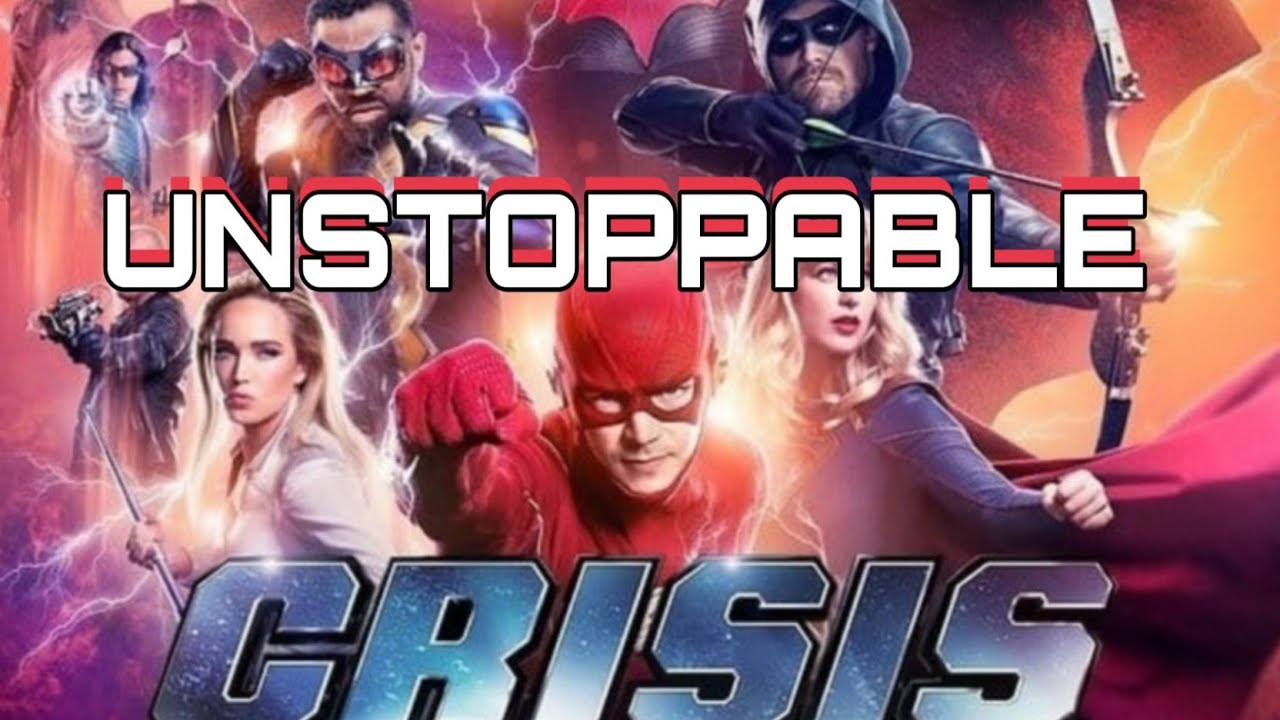 Crisis on Infinite Earths|Unstoppable|