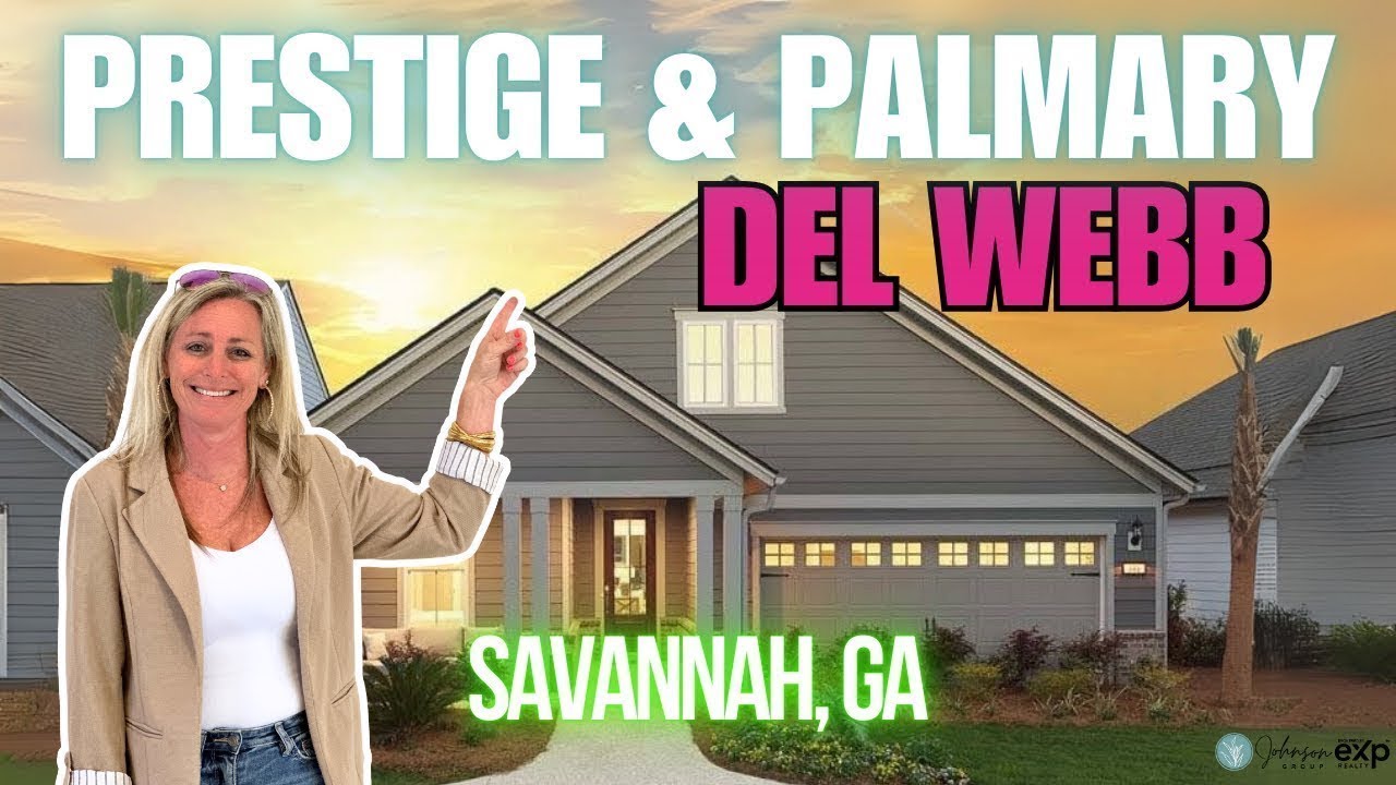Del Webb - Prestige & Palmary Model Tour, Top Retirement Community Savannah, Georgia - $400-$600k