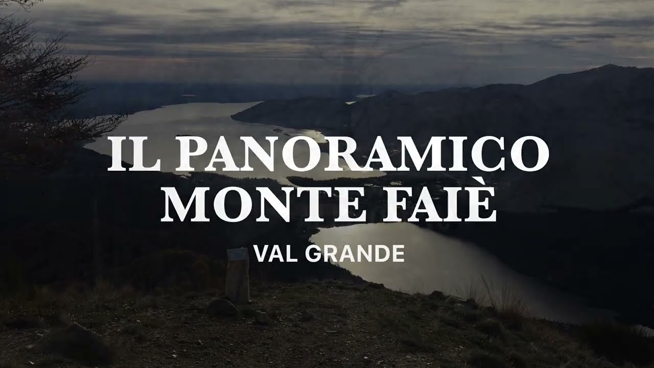 Il panoramico monte Faiè Val Grande