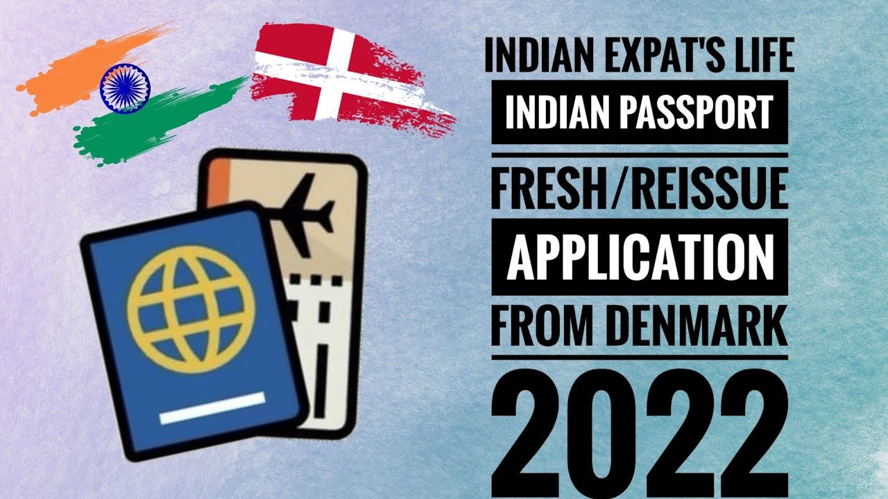 Indian passport reissue from Denmark | Indian expat life