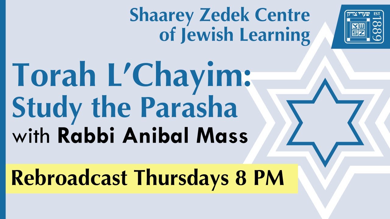 REBROADCAST // Torah L'Chayim with Rabbi Anibal Mass // Vayakel-Pekudei 5786