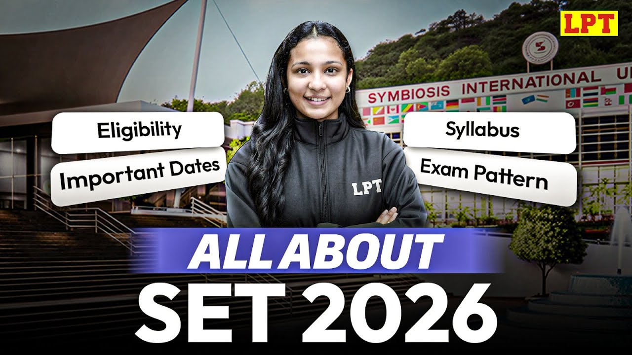 SET 2026: Syllabus, Exam Pattern & Eligibility | All About Symbiosis Entrance Test | Full Details
