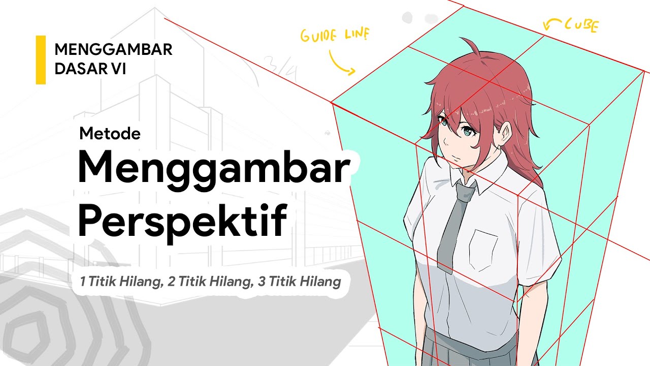 Menggambar Dasar 06 : Perspektif | Tutorial Menggambar Anime / Manga