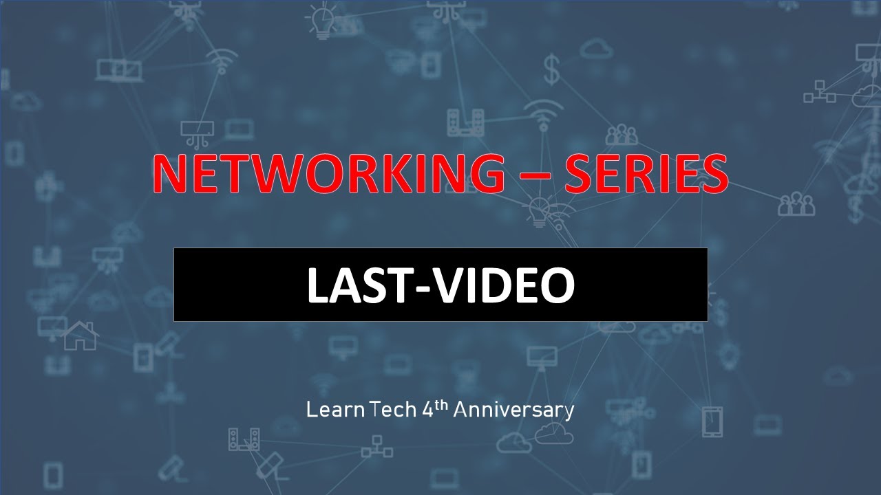 Last Video | Networking Tutorial | Tamil | 4th Anniversary | Learn Tech
