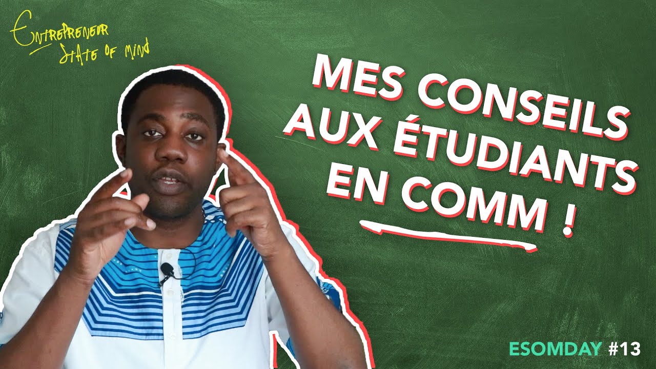DEVENIR UN PROFESSIONNEL DE LA COMMUNICATION DIGITALE - CONSEIL AUX ETUDIANTS? I ESOMDAY #13