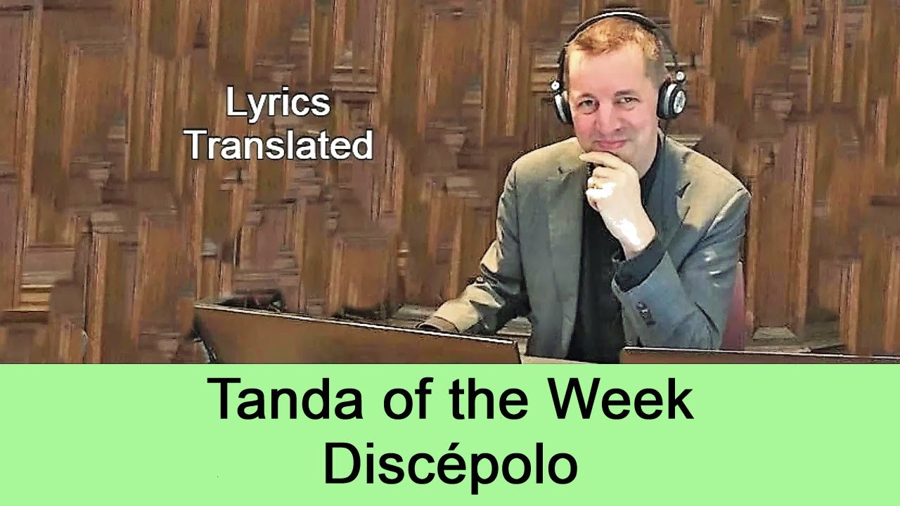 Tango tanda with Discépolo and singer Tania, complemented with OTV.