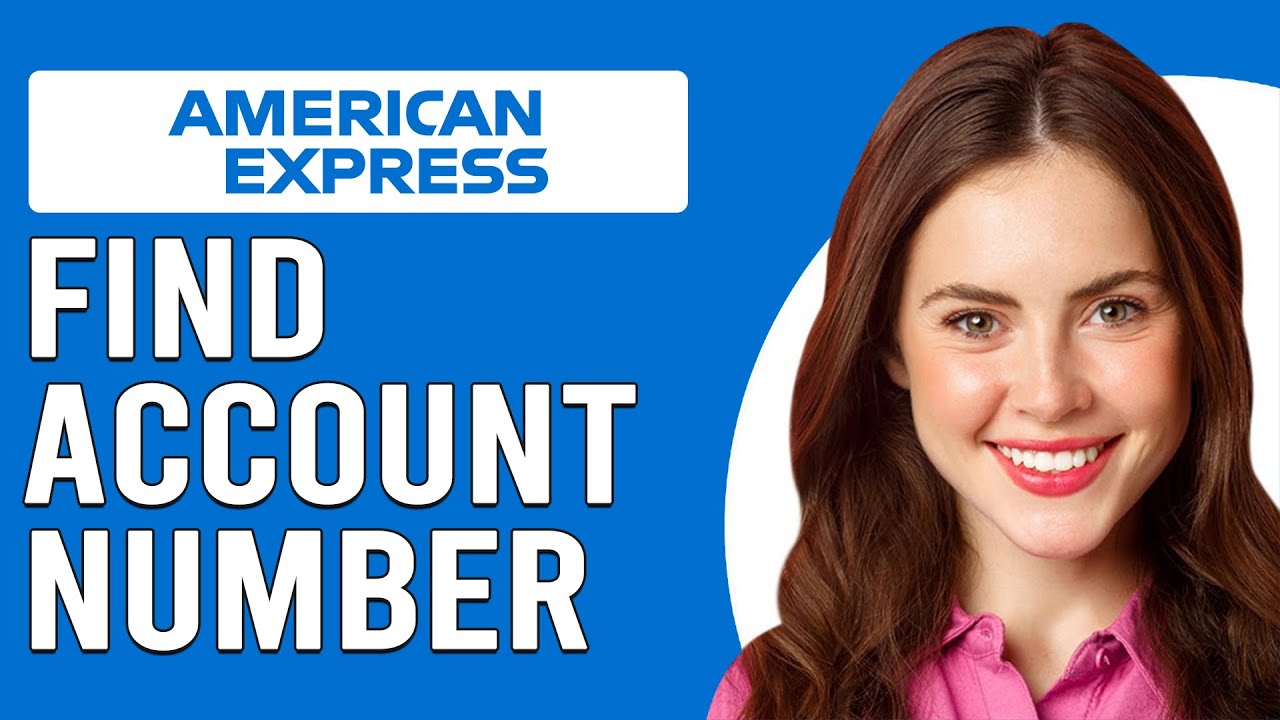How To Find Account Number American Express (How Do I Find My American Express Account Number)