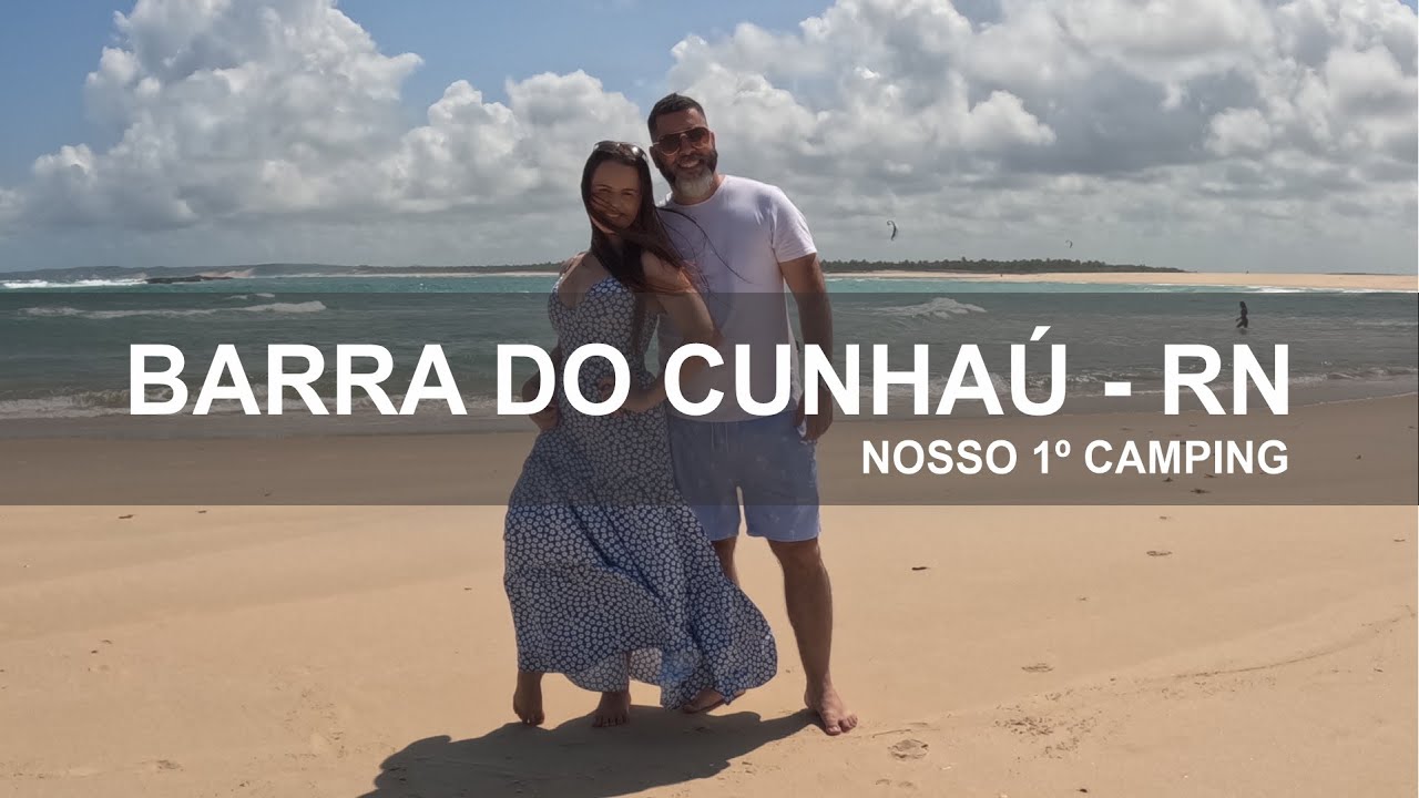 Barra do Cunhaú / RN - Nosso Primeiro Camping