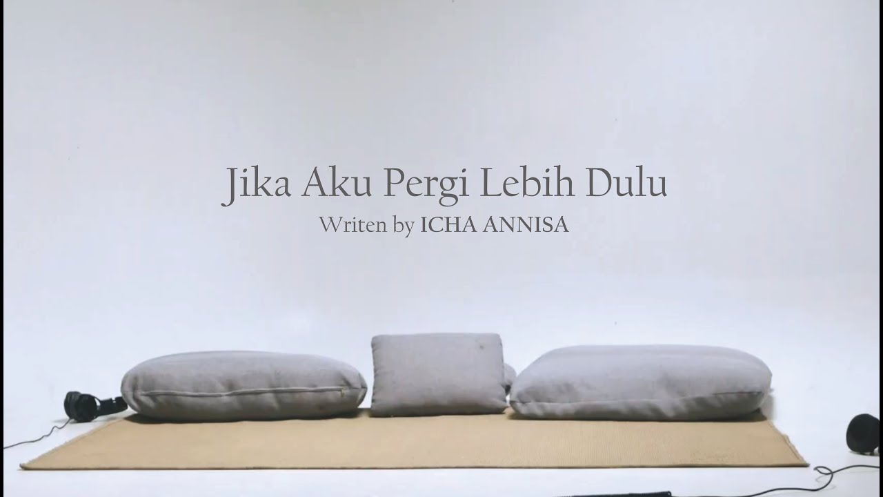 ICHA ANNISA - JIKA AKU PERGI LEBIH DULU (Official MV)