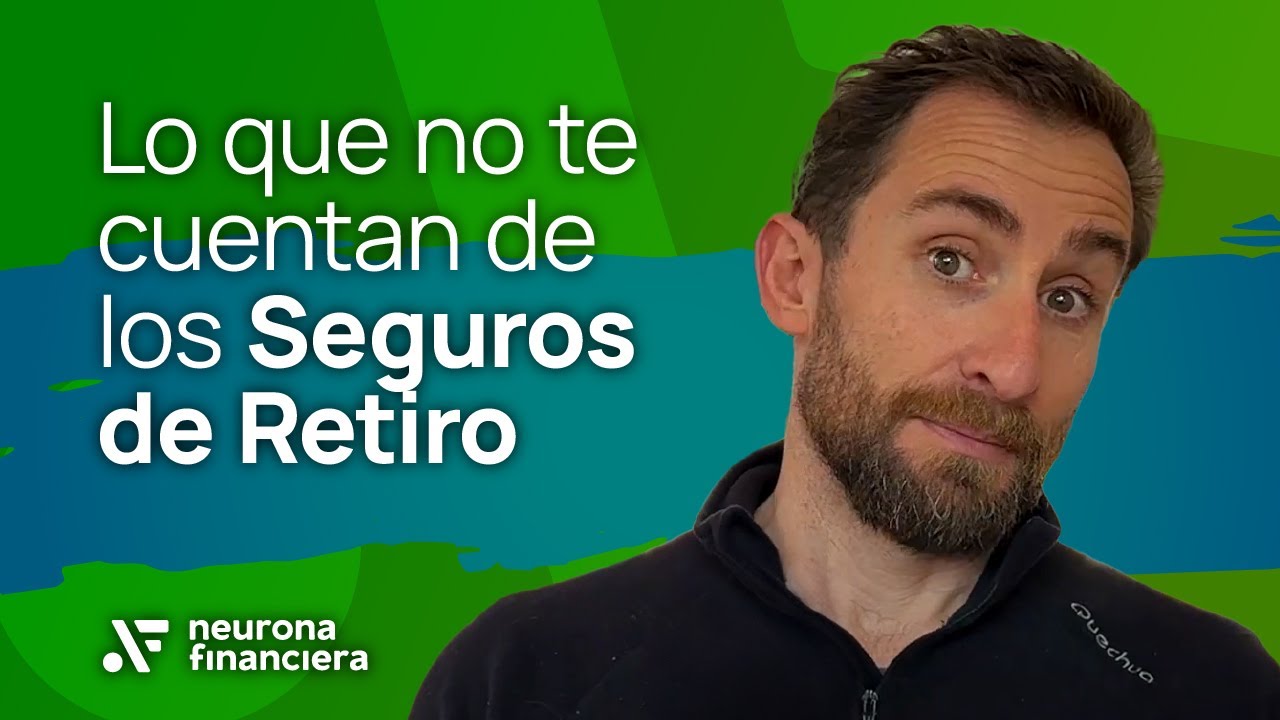 Seguros de Retiro: Lo que no te contaron