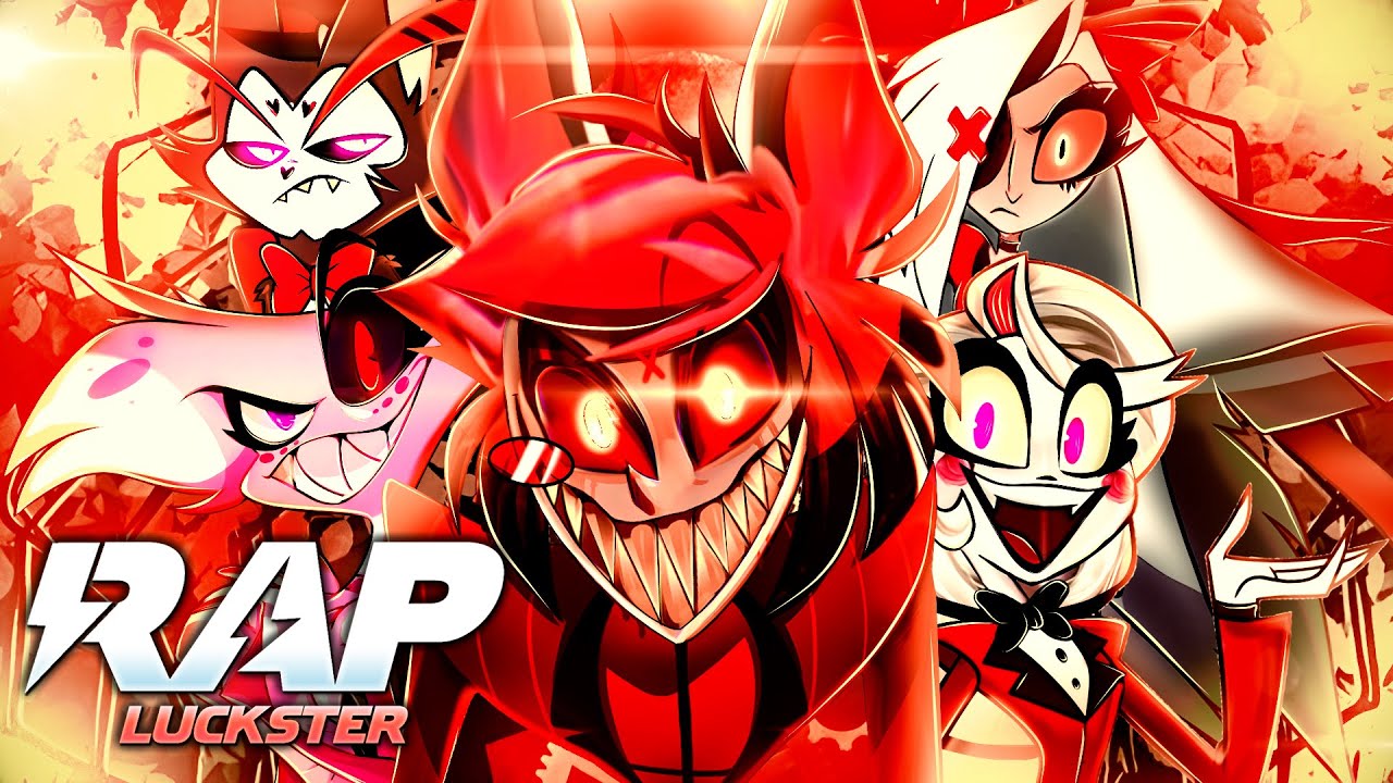Hazbin Hotel Rap | MACRO RAP | Lucksterr ft. Varios Artistas (Prod.H3 Music)