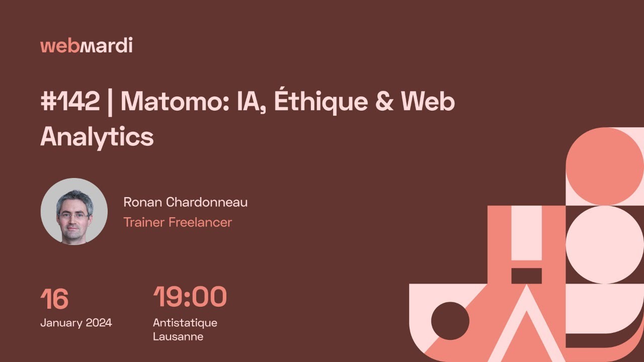 #142 - Matomo: IA, Éthique & Web Analytics - Ronan Chardonneau
