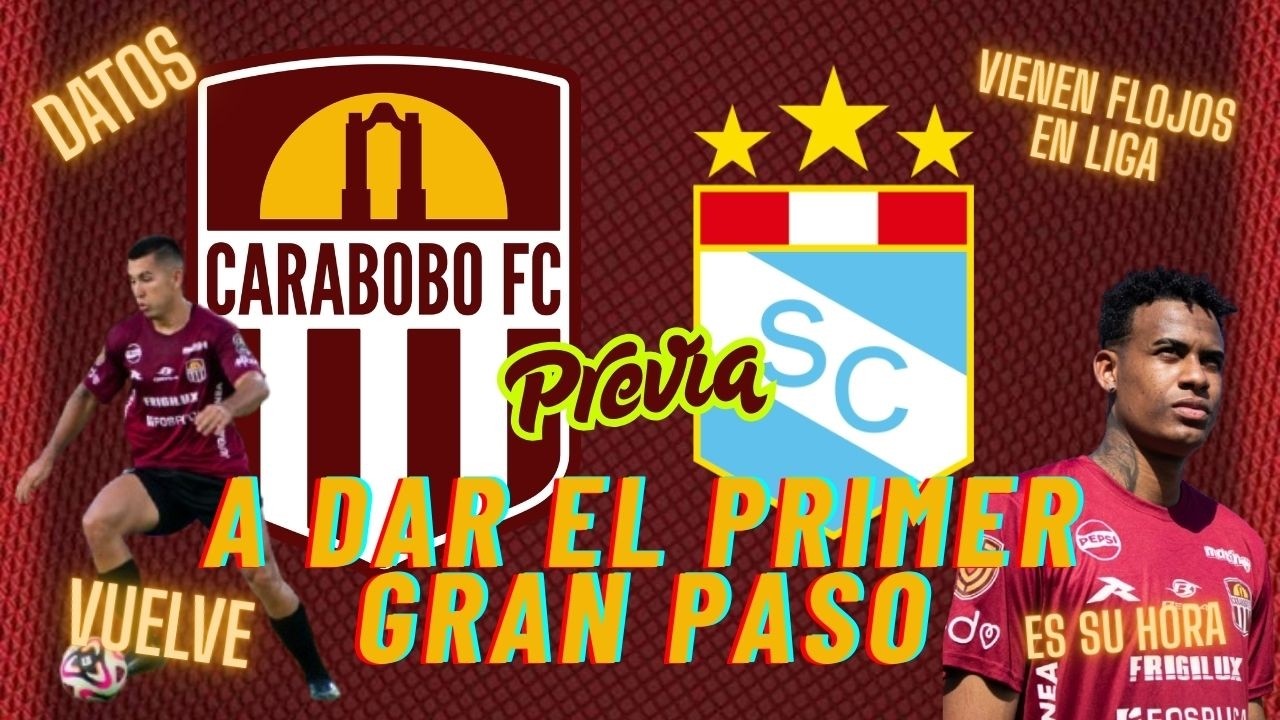 Previa: Carabobo a dar el primer gran golpe ante Sporting Cristal en Libertadores