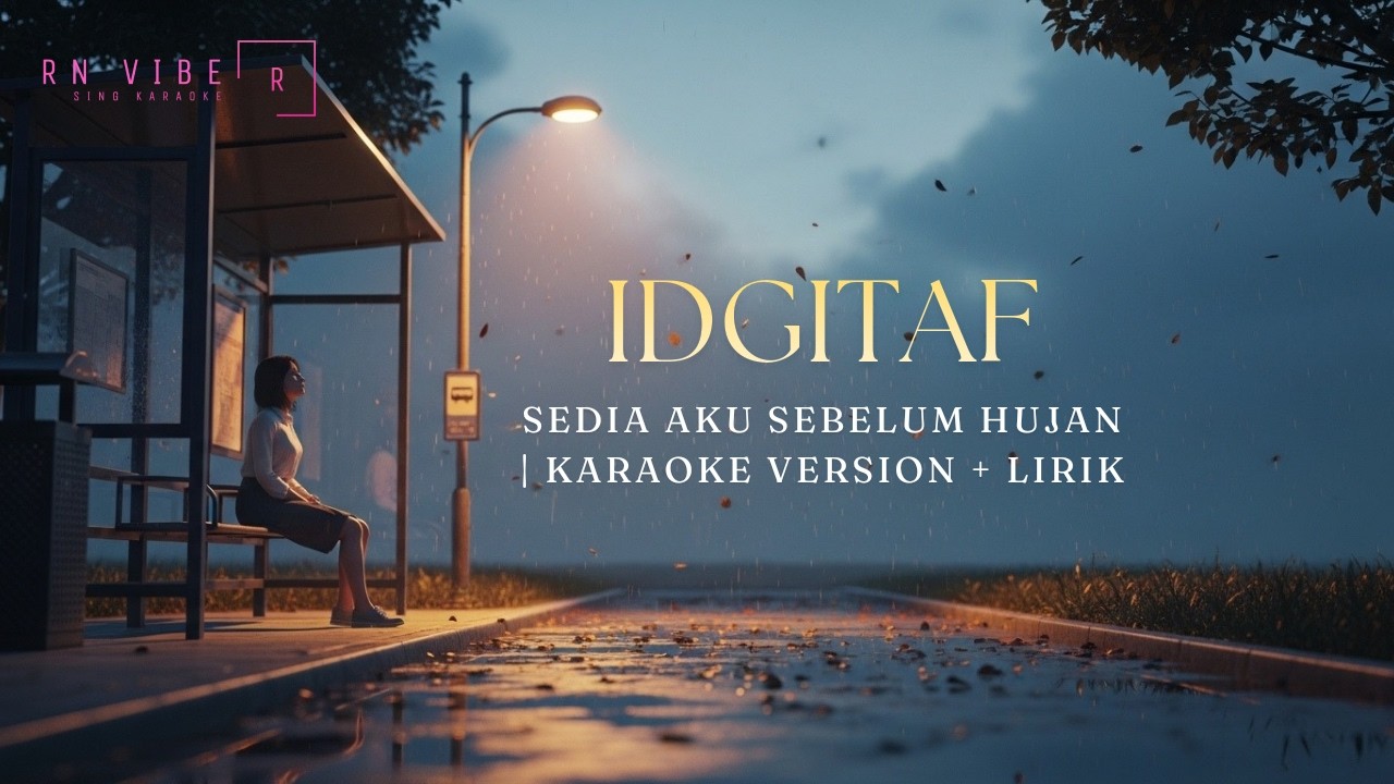 Idgitaf - Sedia Aku Sebelum Hujan | Karaoke Version + Lirik