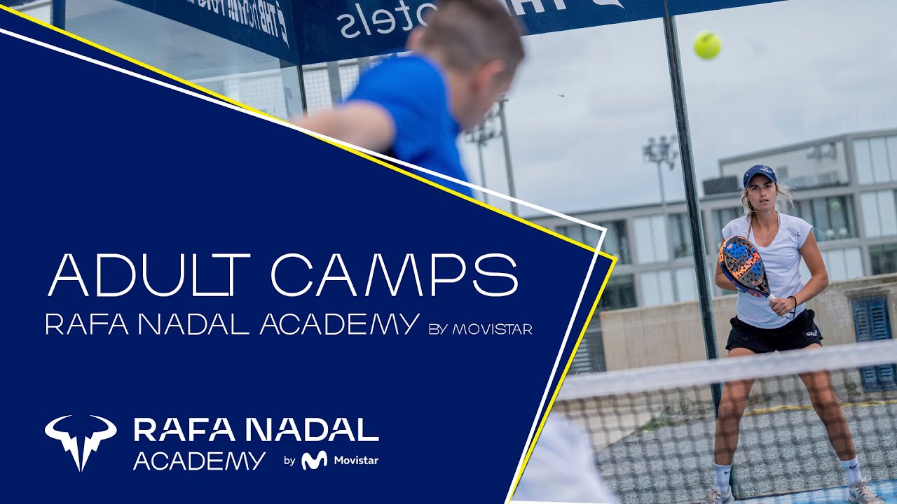Adult Padel Camps at the Rafa Nadal Academy
