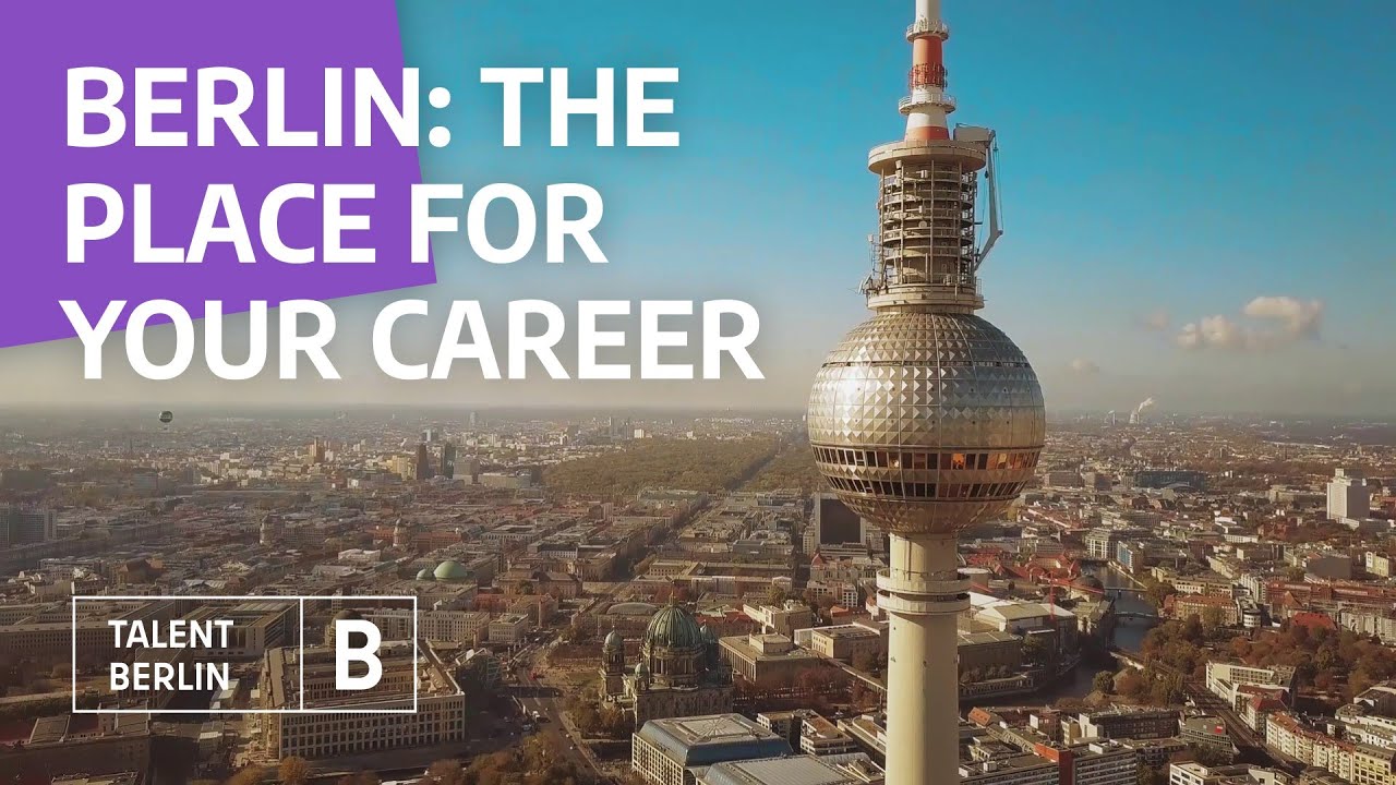 Berlin: The Place for Your Career