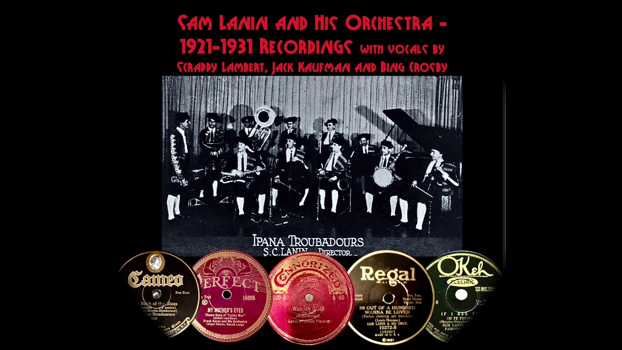 Sam Lanin and His Orchestra &ndash; His 1921-1931 recordings