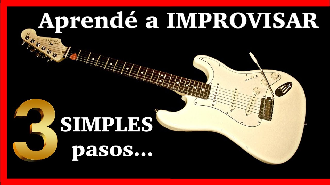 🚀 &iquest;C&oacute;mo aprender a IMPROVISAR en la guitarra en 3 simples Pasos? 🚀 Ep 1(Principiantes e Intermedios)