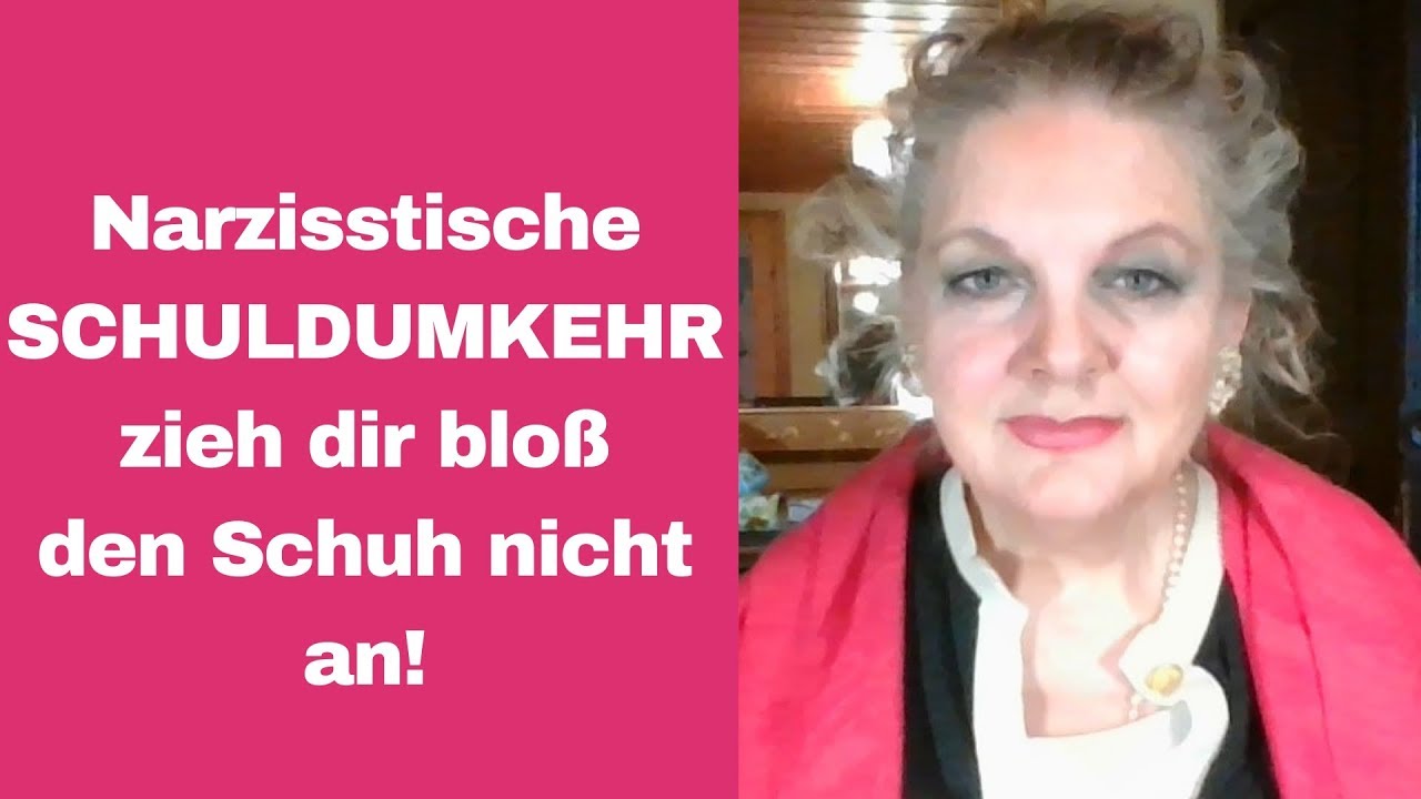 Narzissmus verstehen - SCHULDZUWEISUNG/Schuldumkehr...zieh dir bloß den Schuh nicht an!
