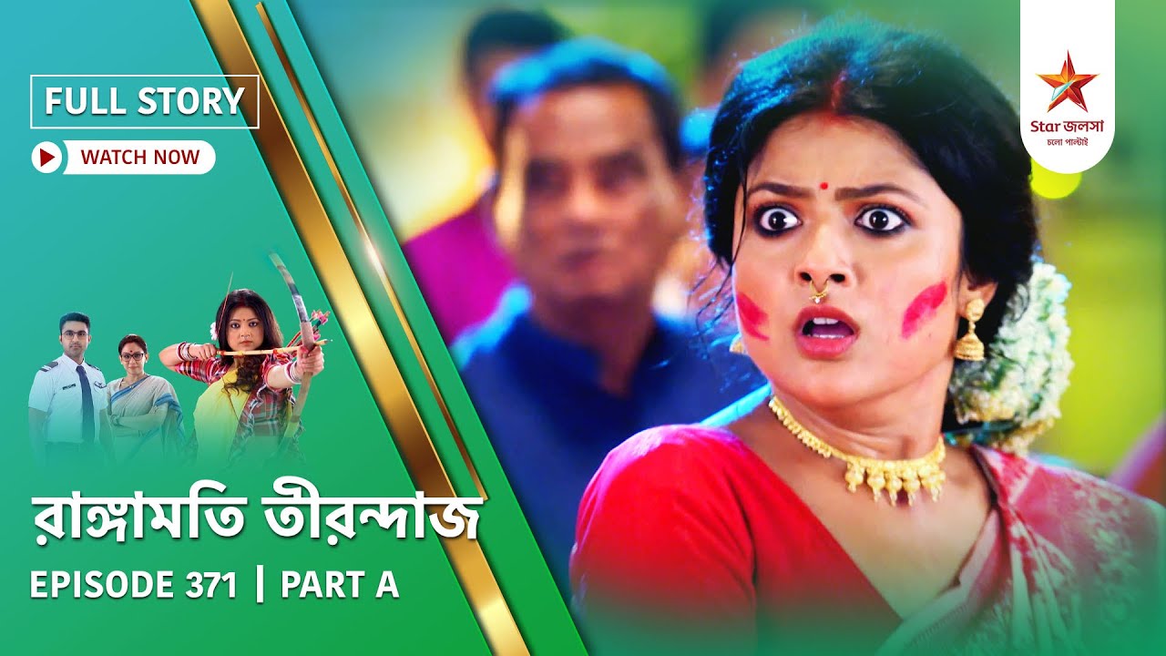 Full Story | Rangamati Tirandaj | Episode 371 | Part A