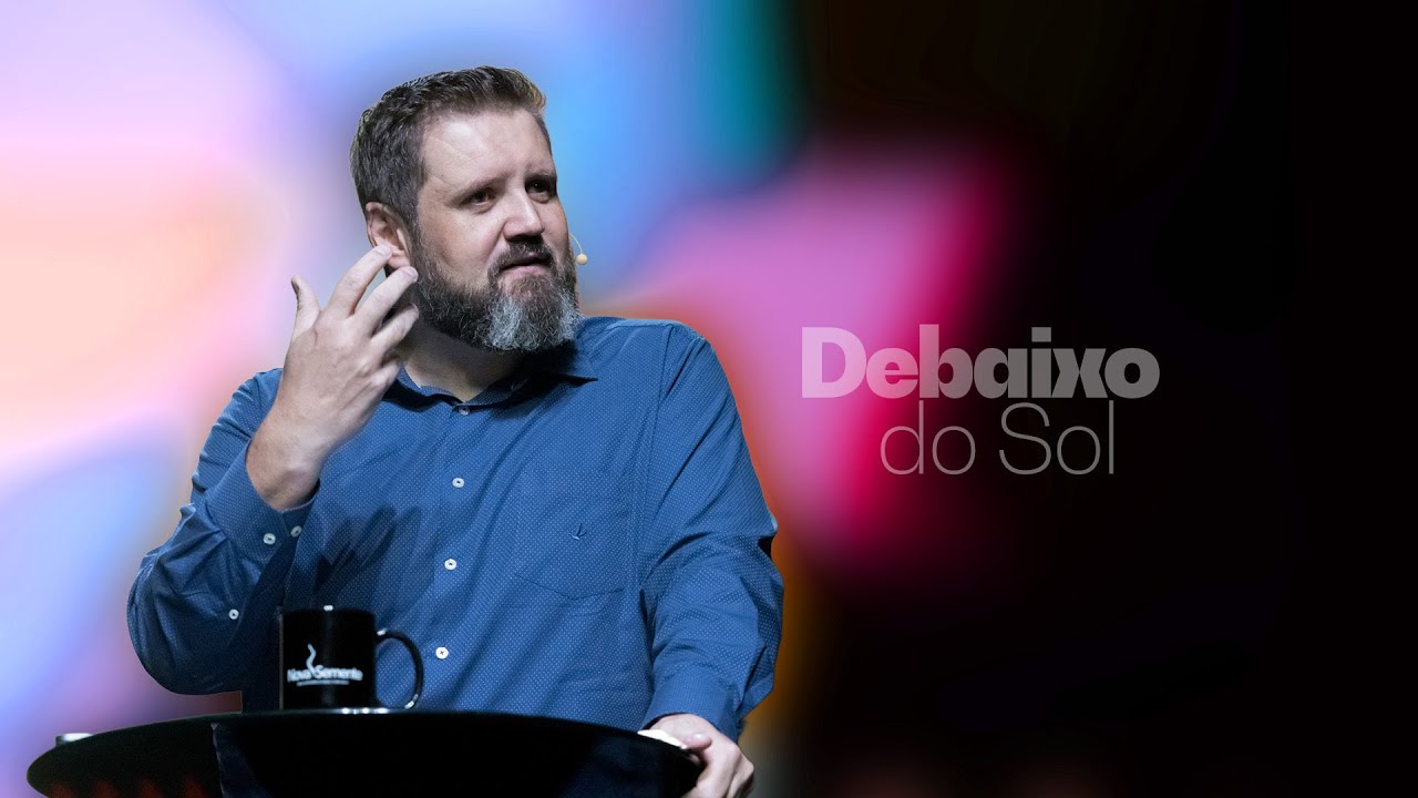 Debaixo do Sol | Pr. Igor Bolichoski I Nova Semente