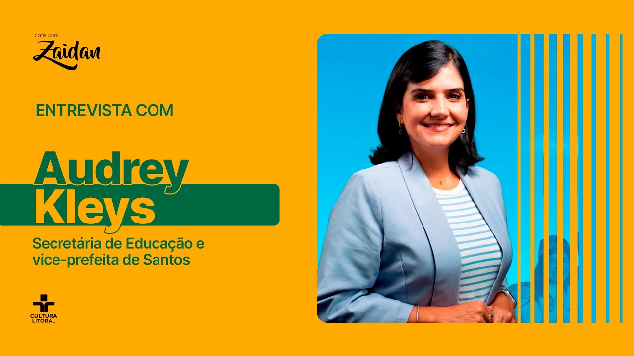 Audrey Kleys - Secretária de Educação e vice-prefeita de Santos
