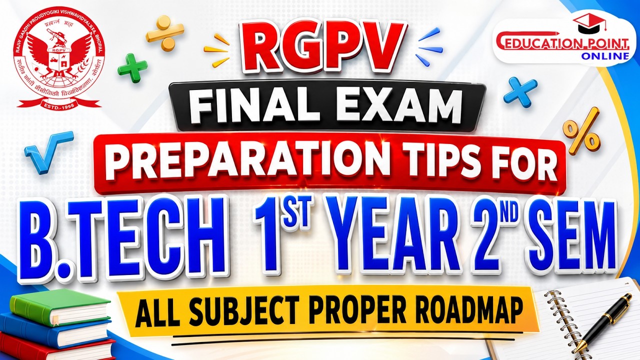 RGPV B.Tech 1st Year 2nd Sem Final Exam Preparation Tips