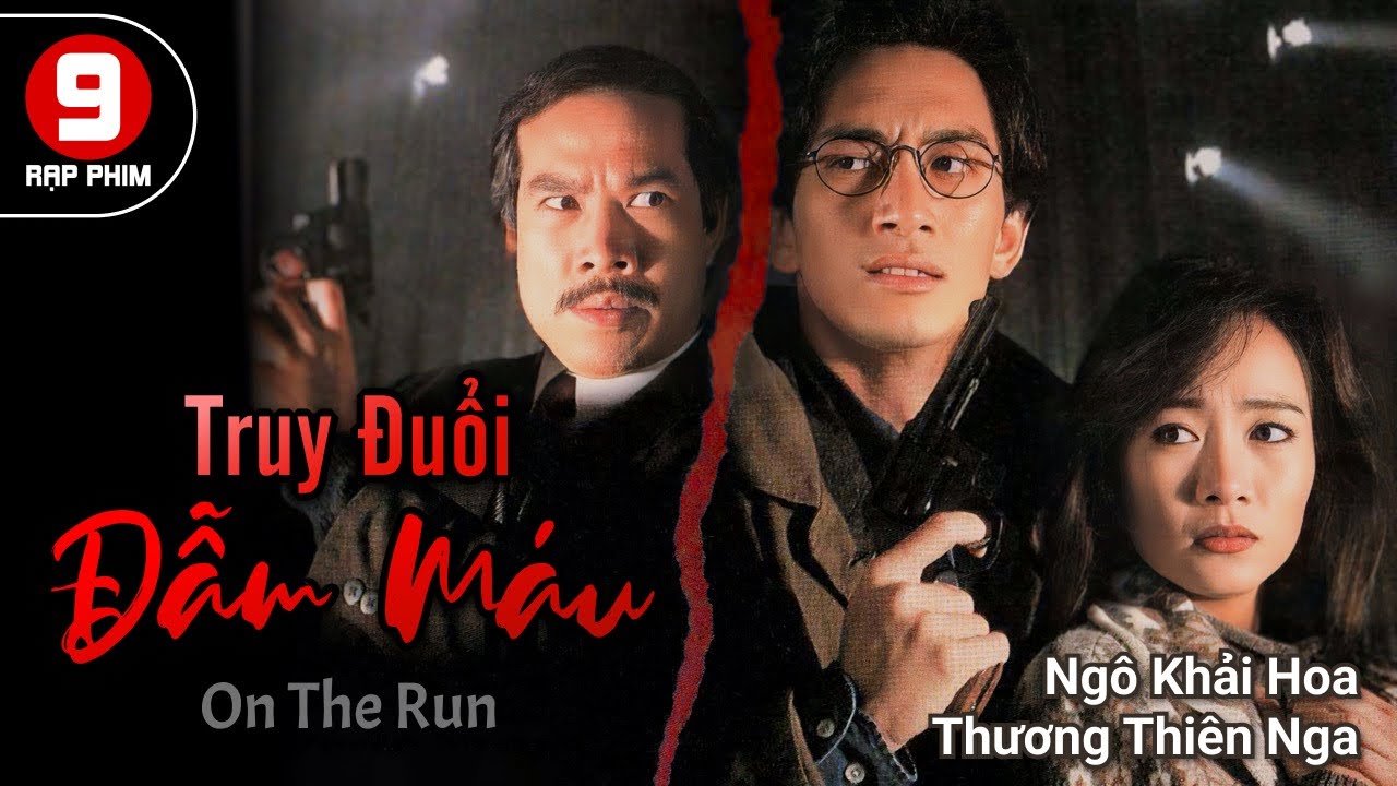 [TVB Movie] Truy Đuổi Đẫm Máu (On The Run)  Ngô Khải Hoa | Thang Thiên Nga |  Bạch Bưu | TVB 1994