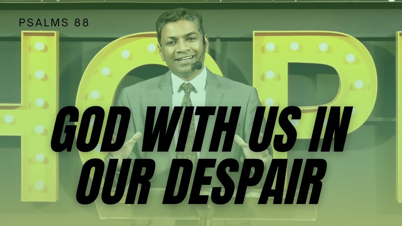 God With Us In Our Despair | Psalm 88 | Shine Thomas | City Harvest AG Church