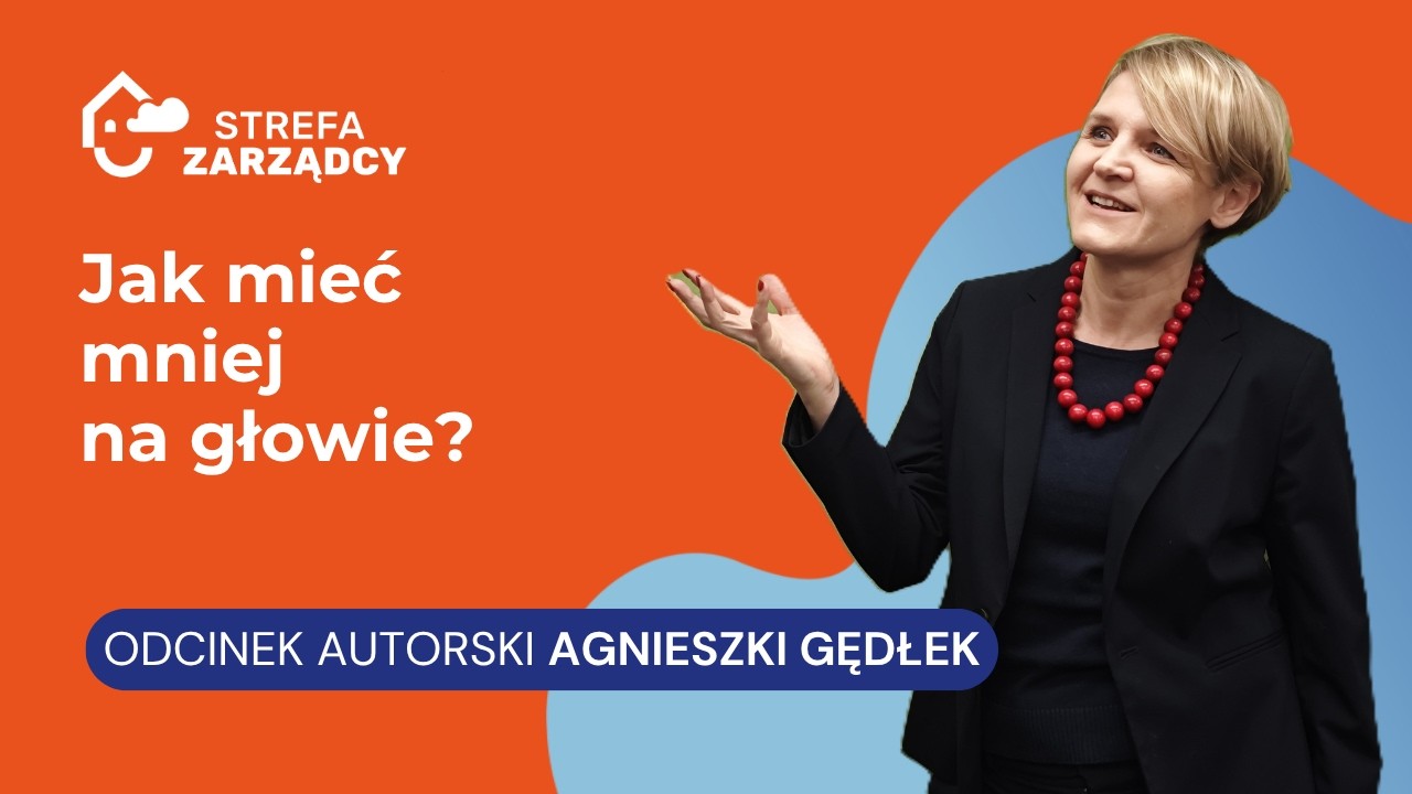 #43 Jak mieć mniej na głowie?