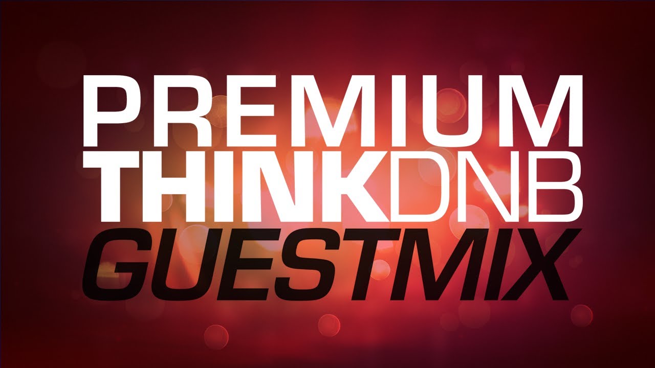 DJ Premium - ThinkDNB Guest Mix 2013