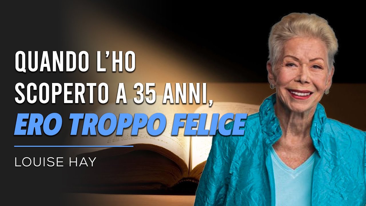 Il Messaggio INCREDIBILE di Louise Hay CHE HA SCONVOLTO Milioni Di Persone. (Molto Potente)