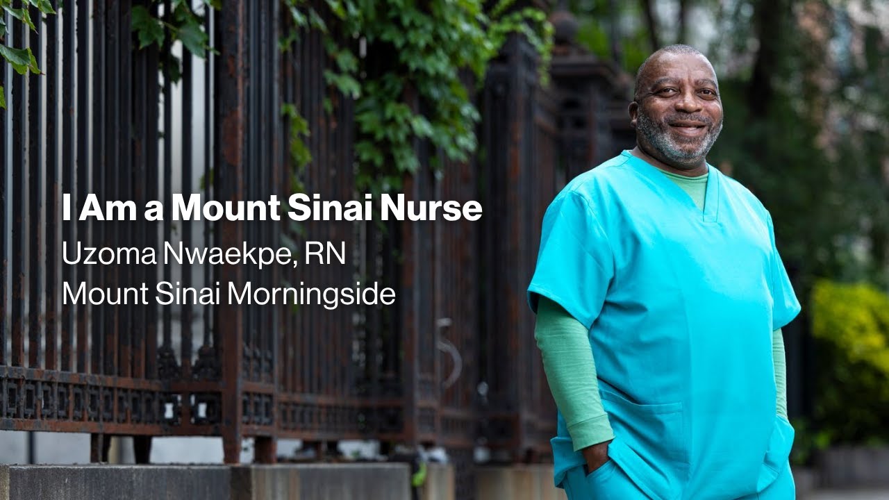 I Am a Mount Sinai Nurse | Uzoma Nwaekpe, RN