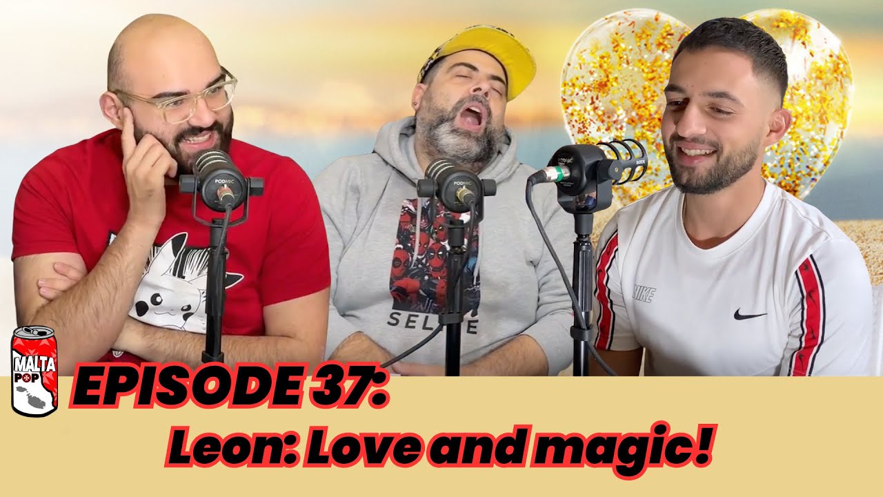 Malta Pop Podcast Episode 37: Leon: Love and Magic!