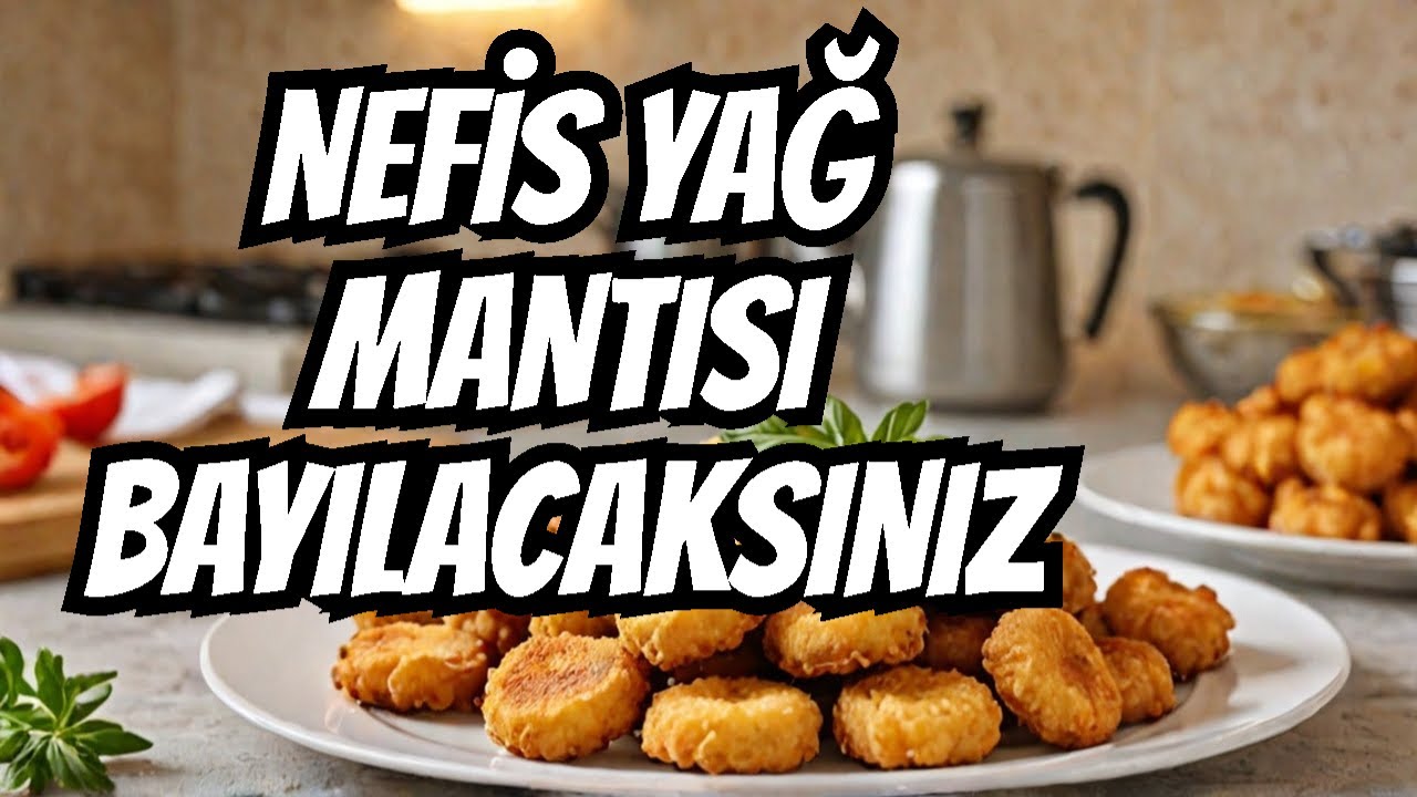 NEFİS - Kayseri Yağ Mantısı Tarifi - Yağ Mantısı Nasıl Yapılır - Kızartılmış Mantı Tarifi