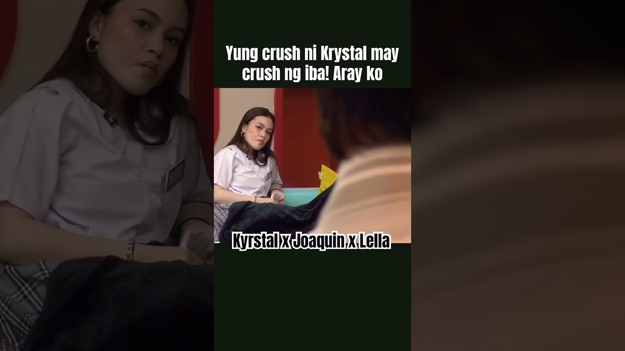 Krystal crush pala si Joaquin