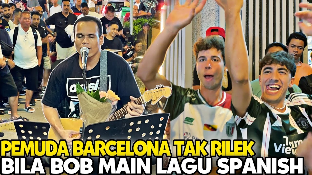 Geng anak Muda Dari Barcelona rancak Menyanyi Bila Bob Main Lagu Spanish Corazon Espinado