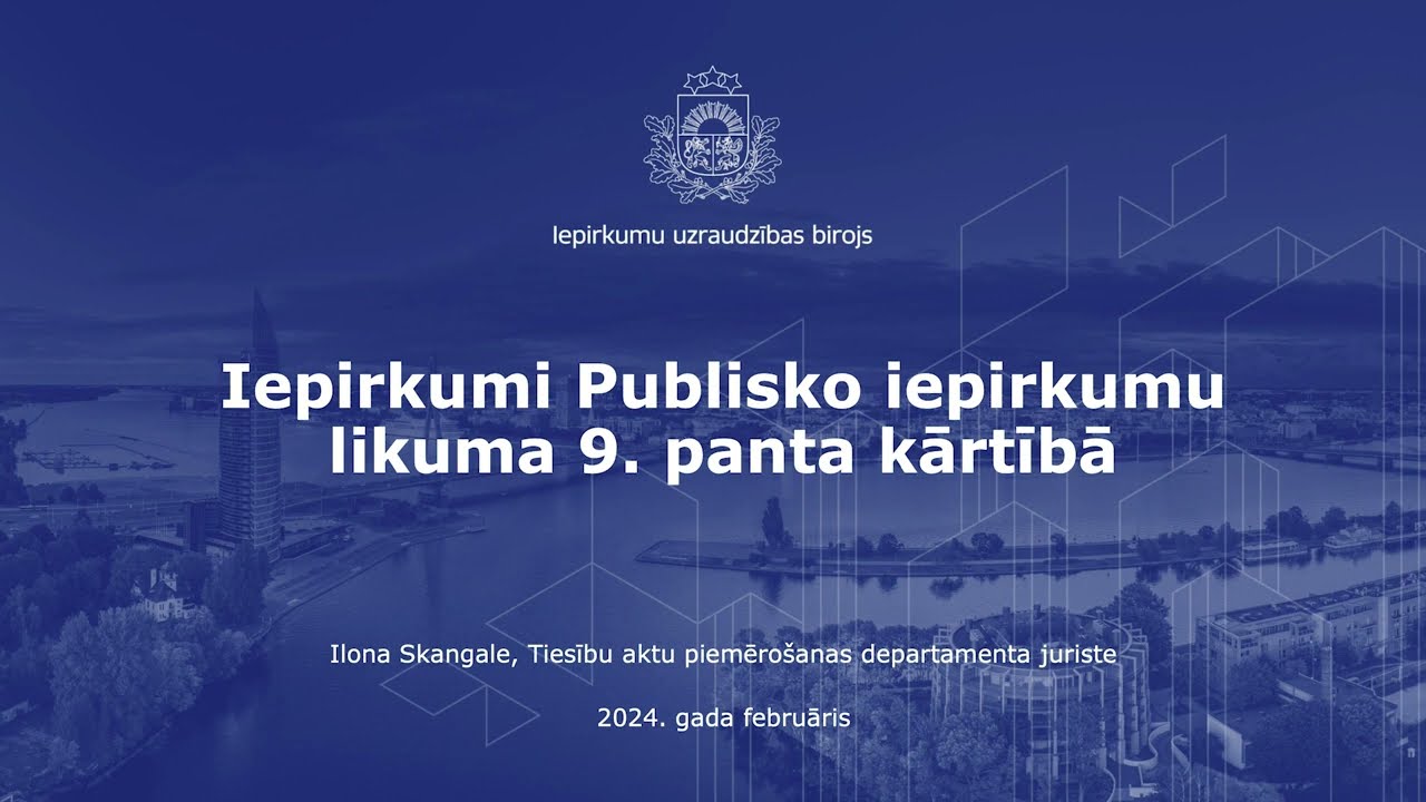 Videolekcija - Iepirkumi Publisko iepirkumu likuma 9.panta kārtībā
