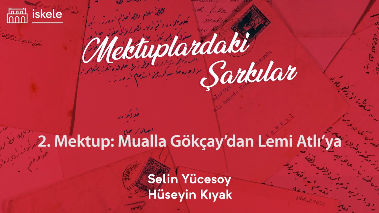 Mualla Gökçay'dan Lemi Atlı'ya | Mektuplardaki Şarkılar #2