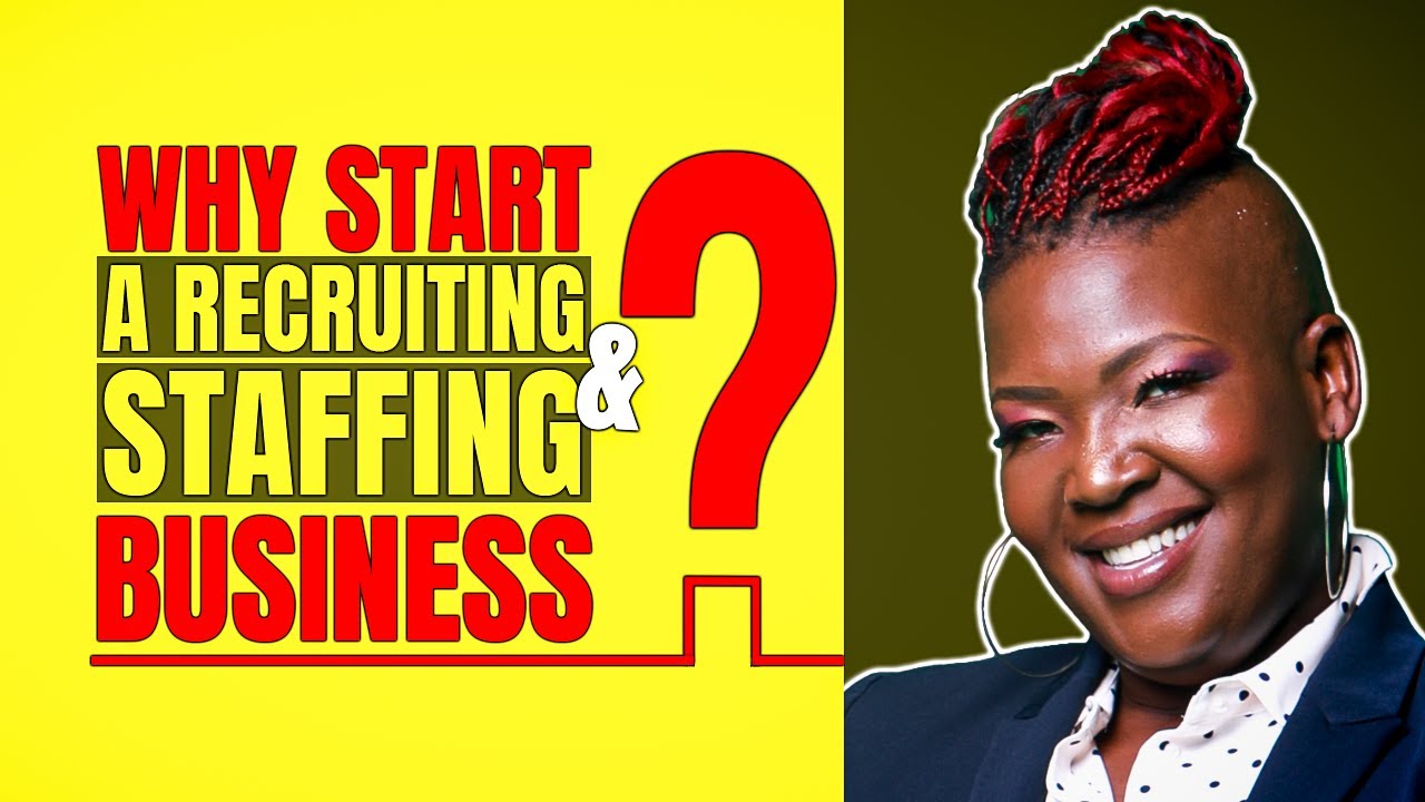 Why Start a Recruiting & Staffing Employment Search Agency Business?