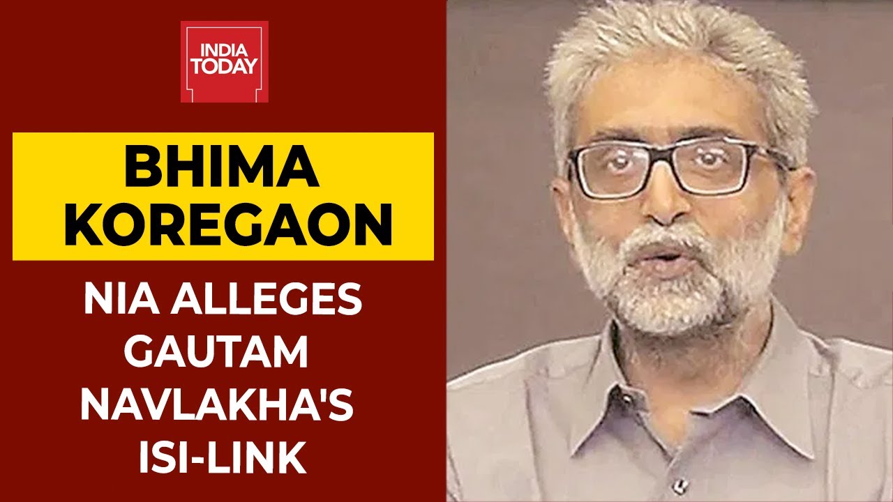 Bhima Koregaon Violence: NIA Alleges Gautam Navlakha's ISI link | Breaking News