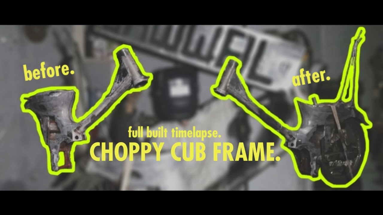 choppy cub frame | built timelipse ( proses bikin frame chopper bebek tanpa arm rigid )