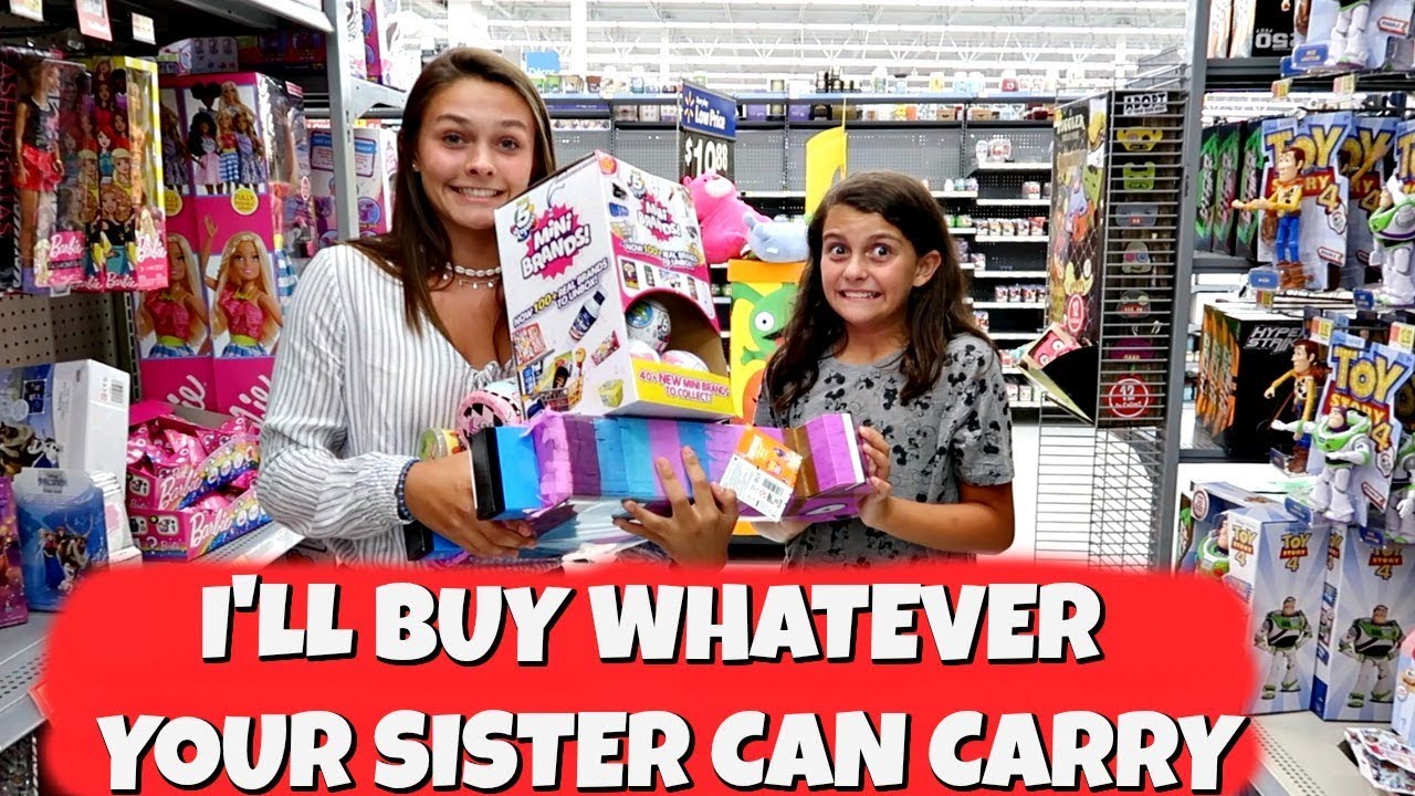 I'LL BUY WHATEVER YOUR SISTER CAN CARRY! EMMA AND ELLIE