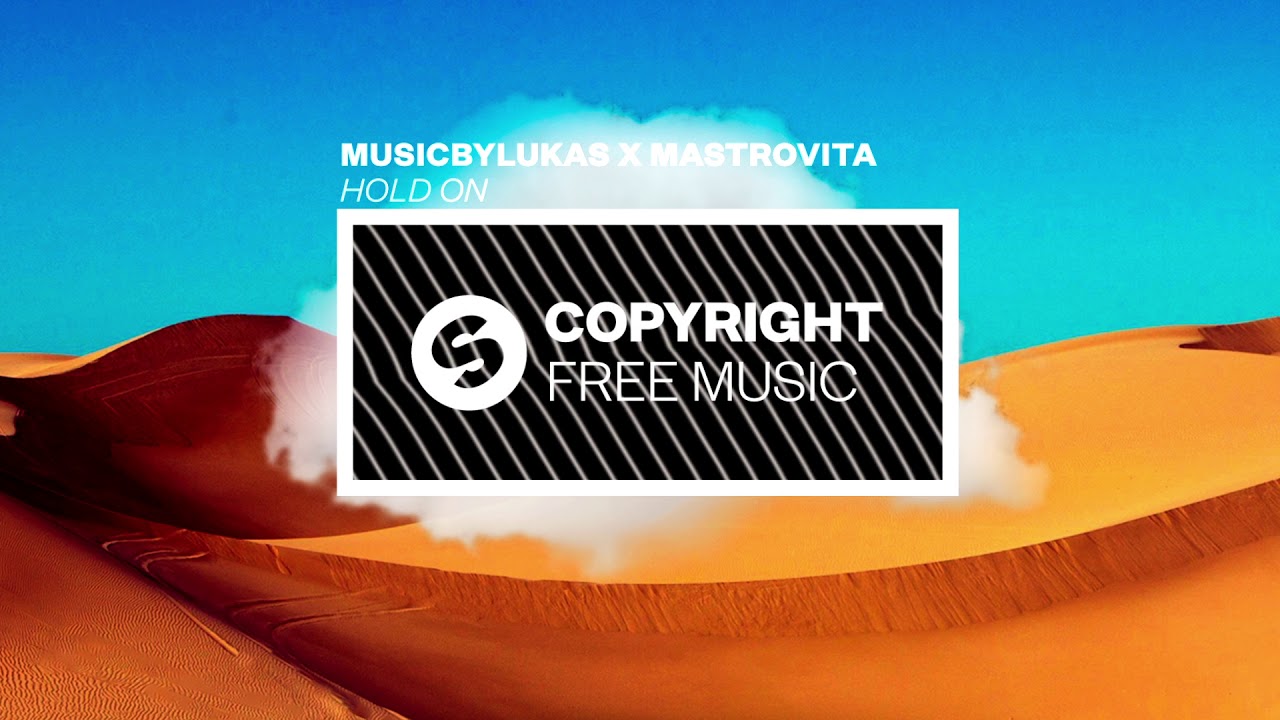musicbyLUKAS x Mastrovita - Hold On (Copyright Free Music)