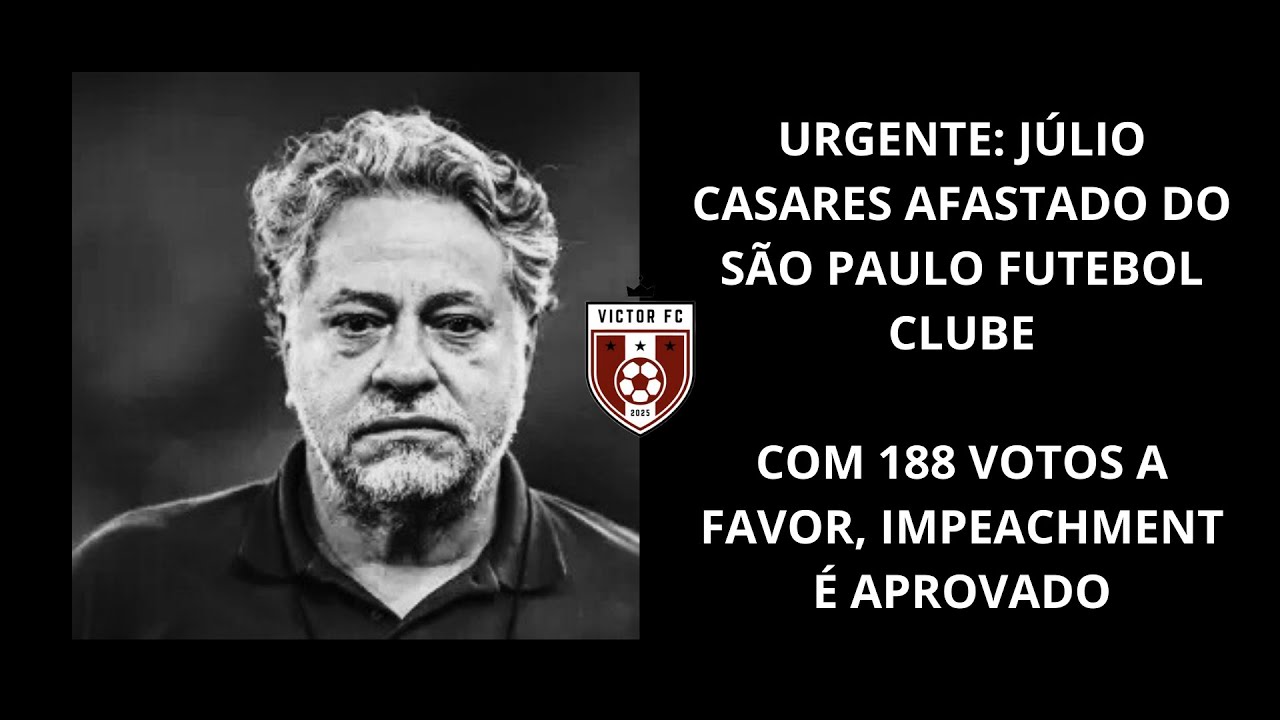 URGENTE: IMPEACHMENT DE JÚLIO CASARES É APROVADO! VITÓRIA DA TORCIDA TRICOLOR!
