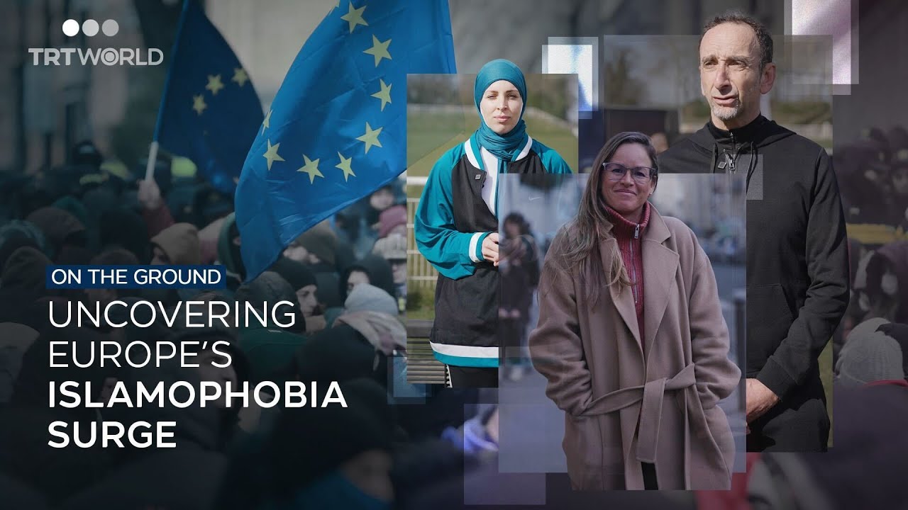 Confronting Islamophobia in Europe: A growing crisis